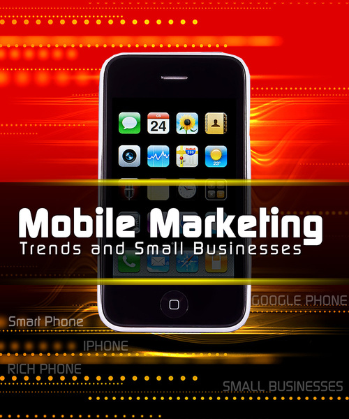 Product picture Mobile Marketing Trends and Small Businesses